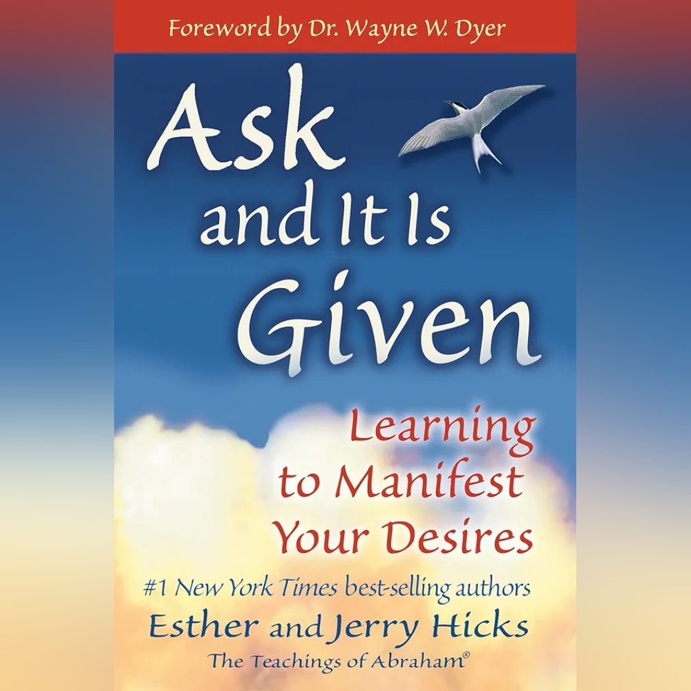 Ask and It Is GivenBook by Esther Hicks and Jerry Hicks